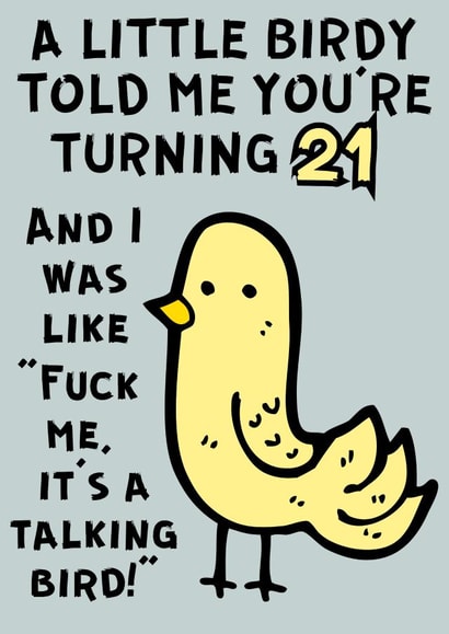 Turning 21 - A Little Birdy Told Me It Was Your Birthday - 21st Birthday Card created by Designs By Andy