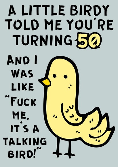 Turning 50 - A Little Birdy Told Me It Was Your Birthday - 50th Birthday Card created by Designs By Andy
