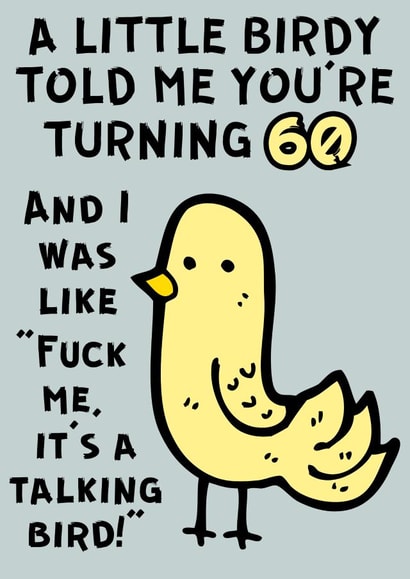 Turning 60 - A Little Birdy Told Me It Was Your Birthday - 60th Birthday Card created by Designs By Andy