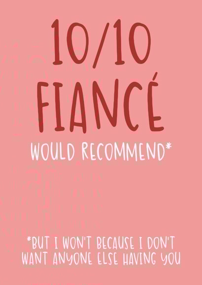 Cute Valentine's Day card - 10/10 Fiancé - Would Recommend created by Brogan Thomas