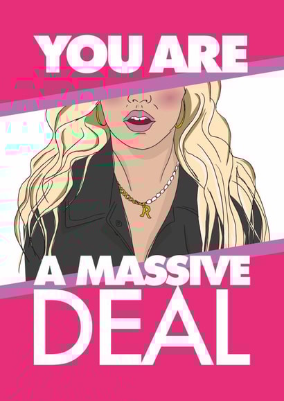 You Are a Massive Deal - Mean Girls Regina George Card created by Rulu