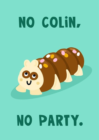 Funny Birthday Card - Party Food - Nostalgia - Colin Caterpillar Cake created by Lucy Maggie Designs