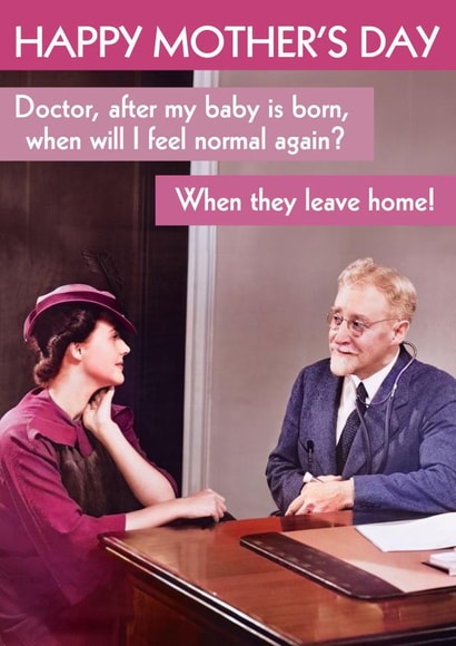 Funny Mother's Day Card - Retro - When they leave home! created by Quitting Hollywood