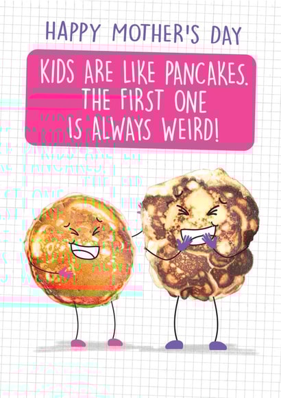 Funny Mother's day Card - Kids are like Pancakes - First Born - Pancake created by Quitting Hollywood