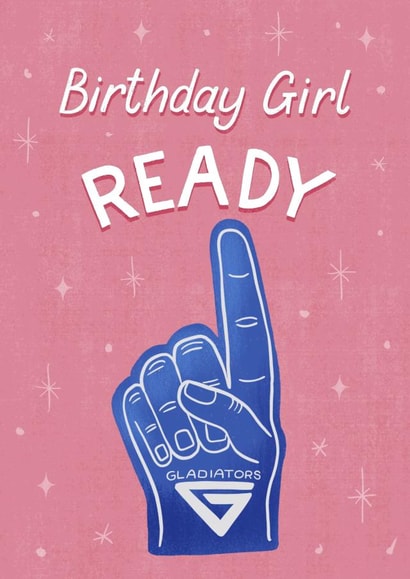 Gladiators Birthday Girl Ready - Funny Birthday Card created by Silky Rose Design