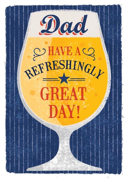 Birthday-Dad-beer-have a refreshingly great day! created by 0nly Me!