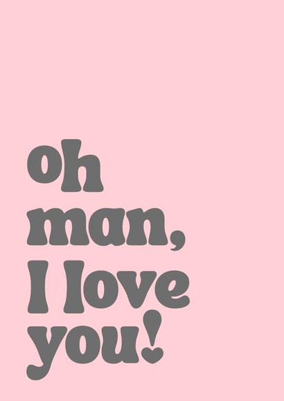Cute "I love you" card for your special someone created by Oh Man!