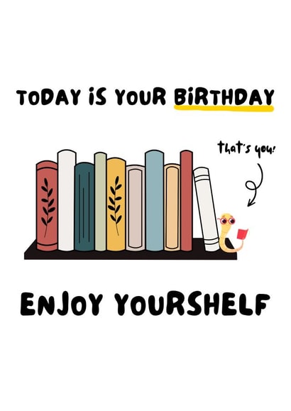 Funny Book Birthday Card - Card for Bookworm - Reader Birthday - Enjoy Yourshelf created by WittyGoodsShop