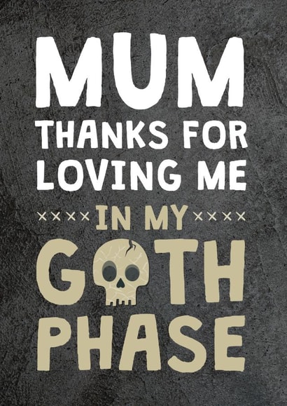 Funny Mothers Day Card - Goth Phase created by Cookie Design