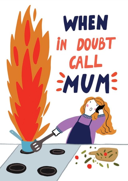 Funny Mother's Day Card - When in Doubt Call Mum created by Forever Funny