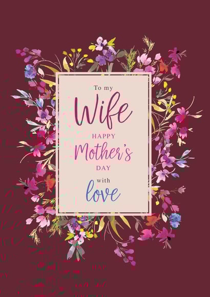 Wife classic Mother's Day card - painted floral frame created by Rebecca Prinn