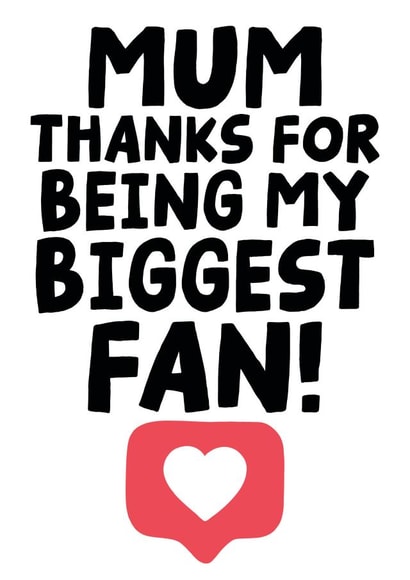 Funny Mother's Day Card - Mum Thanks For Being My Biggest Fan created by Studio Doodles