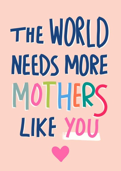 Heartfelt Mother's Day Card - World Needs More Mothers Like You created by Sweetlove Press