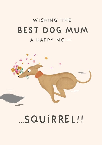 'Squirrel!' - Mother's Day Card From The Dog created by Studio Mads