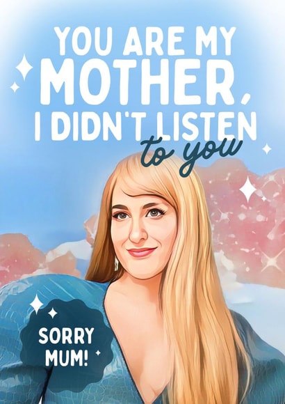 Funny Mothers Day Card - I Am Your Mother, I Didn't Listen To You - Meghan Trainor created by Mrs Best Paper Co.