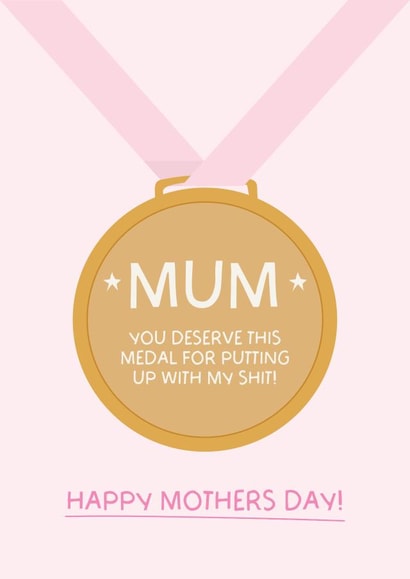 Funny Mothers Day Card - Putting Up With My Shit - Medal created by Puns and Needles