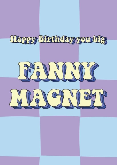 Rude Happy Birthday Card - Fanny Magnet created by @Laura Lonsdale Designs