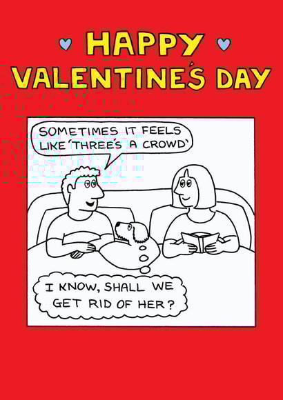 Funny Valentines Day Card - Sometimes I Feels Like Three's A Crowd created by Off The Leash Cartoons by Rupert Fawcett