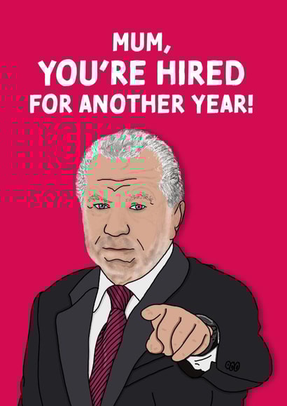 Funny Mother's Day Card - Apprentice - Alan Sugar created by Cards from Designers
