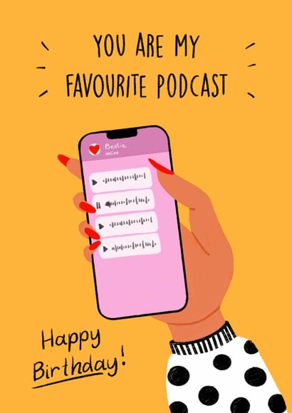 Funny Birthday Card - For Best Friend - Podcast Messages created by Bellollage
