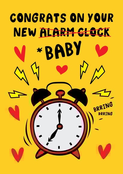 Funny New Baby Card - Alarm Clock created by AbiGoLucky