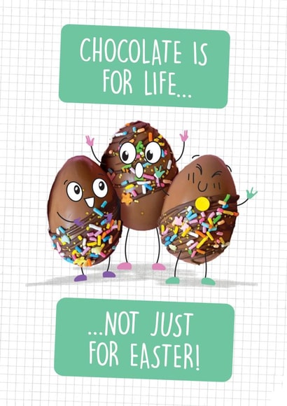 Funny Egg Easter Card - Chocolate is for Life created by Quitting Hollywood