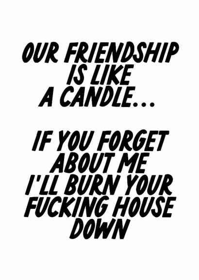 Funny Love & Friendship Card - Friend - Don't forget about me created by The Marmalade Cat