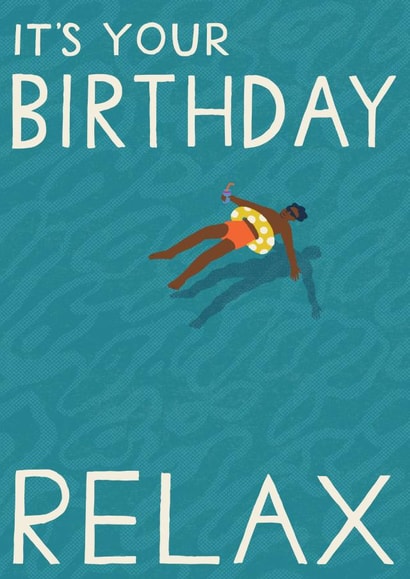 Contemporary Happy Birthday Card - Relax - For Him created by Laura Darrington Design Ltd.