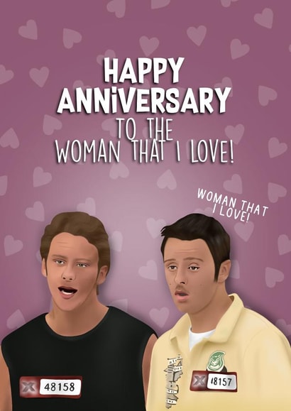Funny X Factor Anniversary Card - Ant and Seb - Woman That I Love created by I Draw Stuff