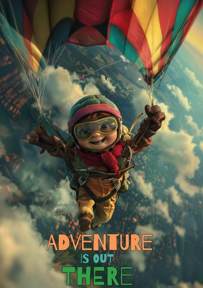 Adventure is out there! created by Cairn Newton