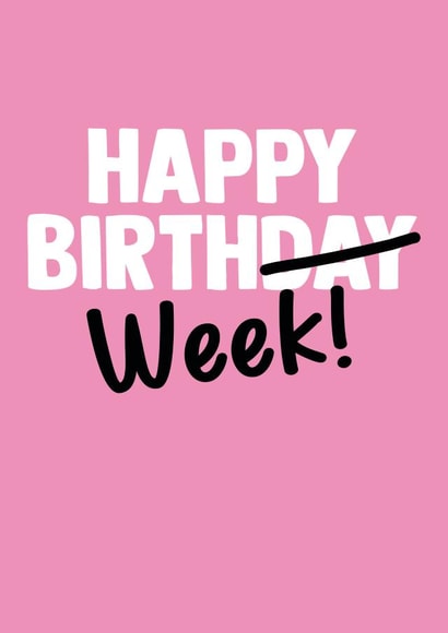 Funny Birthday Card - Happy Birth Week created by I Love My Card