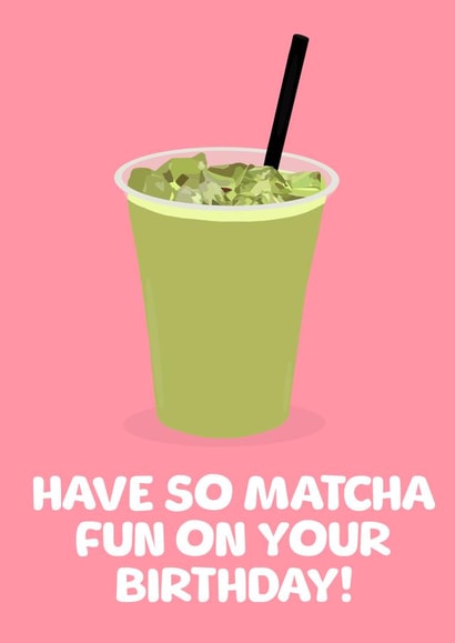 Punny Birthday Card - Matcha Fun created by Pink + Pip