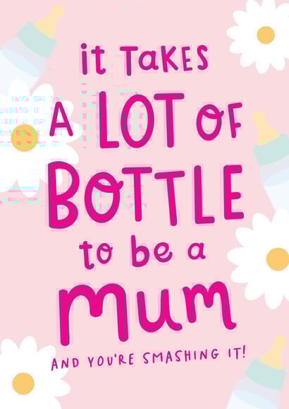Funny Mother's Day Card - A Lot of Bottle - Supportive First created by The Cake Thief