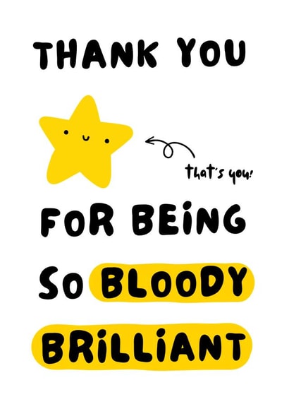 Funny Birthday Card - Thank You For Being So Bloody Brilliant created by WittyGoodsShop