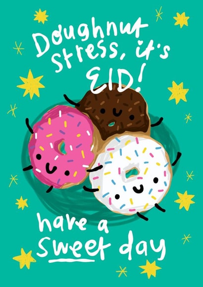 Cute Eid card for anyone celerating - Doughnut Stress, Have A Sweet Day created by The Playful Indian