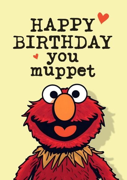 Funny Elmo Birthday Card - Happy Birthday you Muppet created by Mrs Best Paper Co.