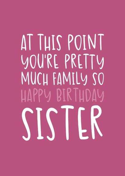 Heartfelt Happy Birthday Card - Pretty Much Family - Like a Sister created by Brogan Thomas