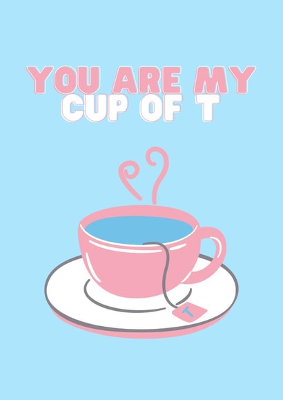 Cute Card For Transgender Friend Or Partner - You Are My Cup Of T created by Hhaus Of Phoebe