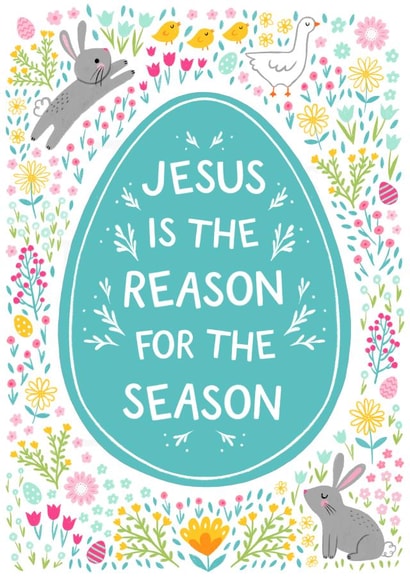 Jesus Is The Reason For The Season - Christian Easter Card created by Pear Tree Press