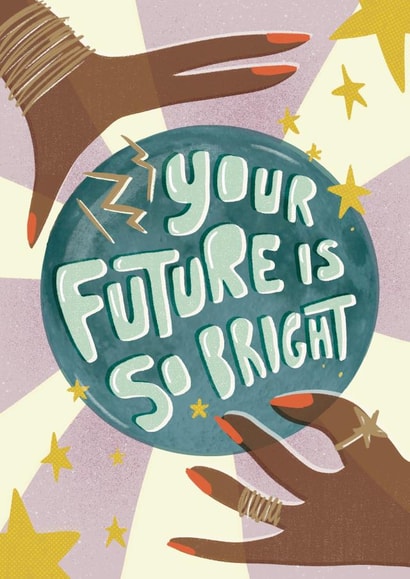 Mystical New Job/ First Job / Exam Success Card - Your Future is So Bright created by Nicola Scott
