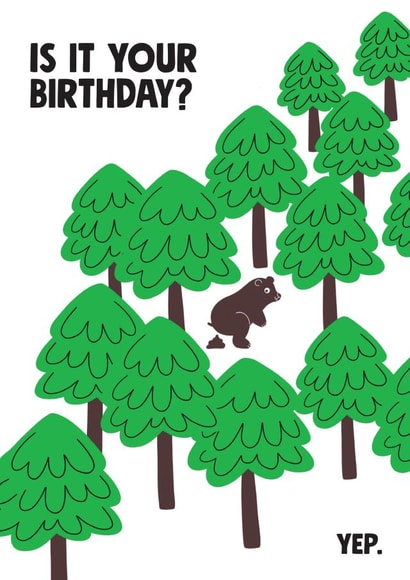 Funny Birthday Card - Do Bears Sh*t in the Woods created by Stoats & Weasels