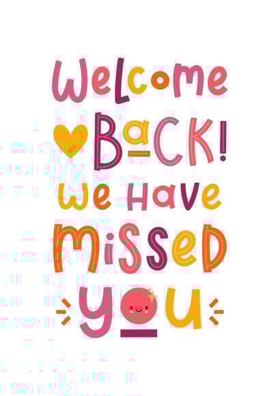 Cute Welcome Back Card - We've Missed You created by Joanne Hawker