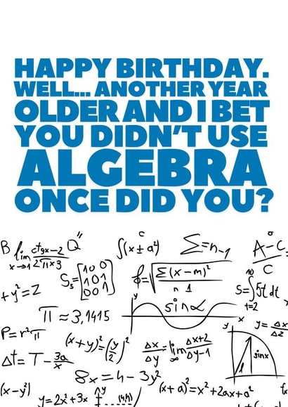 Funny Awesome Birthday card - Didn't Use Algebra Once created by Redrakoon
