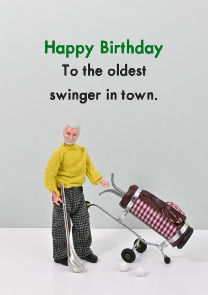 Funny Birthday Card - To the oldest swinger created by Bold & Bright Cards