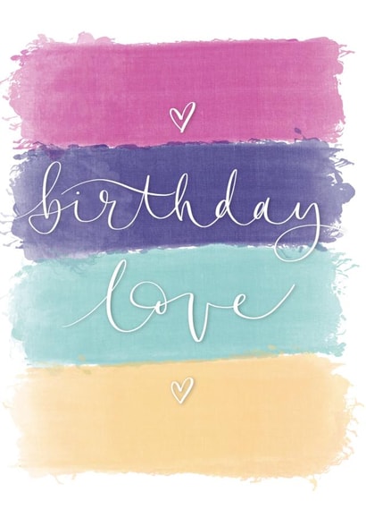 Colourful birthday card for friend or loved one - birthday love created by Magpie Designs UK
