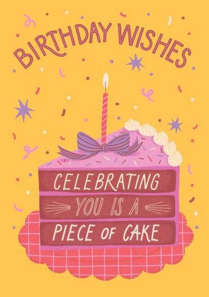 Fun Birthday Card - For Her- Celebrating You Is A Piece Of Cake created by Jo Podmore