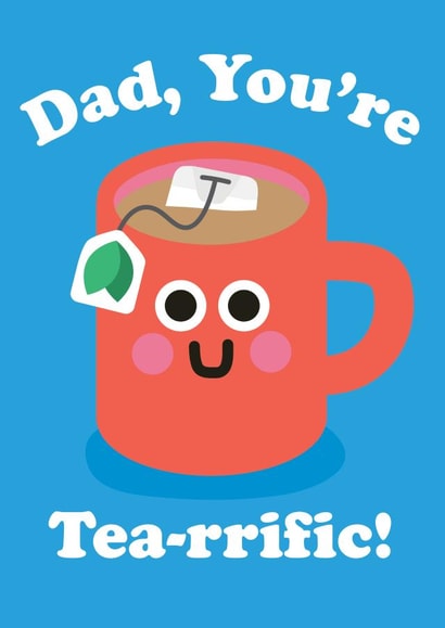 Cute Father's Day Card - Cup Of Tea - Dad You're Tea-rrific! created by Studio Boketto