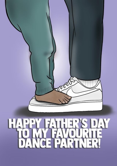 Cute Father’s Day Card - My Favourite Dance Partner - Dad and Child Feet created by I Draw Stuff