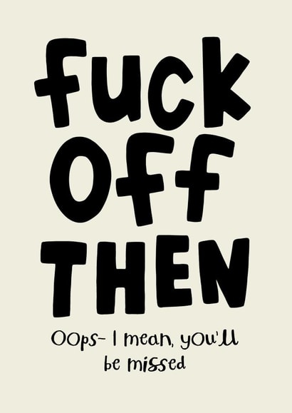 Rude Leaving Card - Fuck Off Then created by Sarah Harding