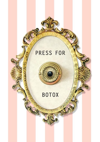 Looking Good! Your very own Press For Botox Card its a framer! created by PengellyArt